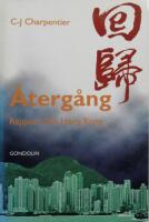 &Aring;terg&aring;ng : rapport fr&aring;n Hong Kong