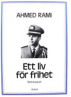 Ett liv f&ouml;r frihet. Sj&auml;lvbiografi