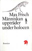 M&auml;nniskan upptr&auml;der under holocen : en ber&auml;ttelse
