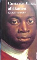 Gustavus Vassa, afrikanen : en slavs ber&auml;ttelse