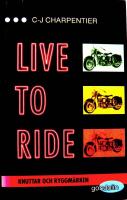 Live to ride : knuttar och ryggm&auml;rken