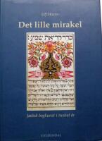 Det lille mirakel : jødisk bogkunst i tusind år