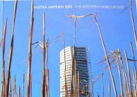 V&auml;stra hamnen 2005 = The western harbour 2005