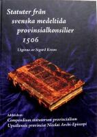 Staturer fr&aring;n svenska medeltida provinsialkonsilier 1506