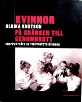 Kvinnor p&aring; gr&auml;nsen till genombrott : grupportr&auml;tt av Tidevarvets kvinnor