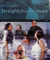 Straight from the heart : modern Norwegian cinema : 1971-1999