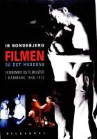 Filmen og det moderne - filmgenrer og filmkultur i Danmark 1940-1972