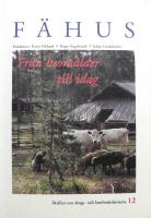 F&auml;hus fr&aring;n brons&aring;lder till idag : Stallning om skogs- och lantbrukshistoria