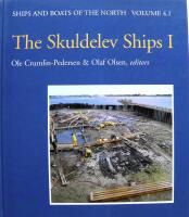 The Skuldelev Ships I. Topography, Archaeology, History, Conservation and Display.