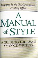 A MANUAL OF STYLE. A Guide to the Basics of Good Writing. 
