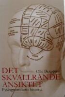Det skvallrande ansiktet : fysiognomikens historia