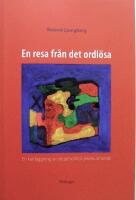 En resa fr&aring;n det ordl&ouml;sa : en kartl&auml;ggning av ett personligt yrkeskunnande