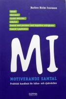 Motiverande samtal i h&auml;lso-och sjukv&aring;rden