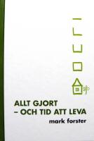 Allt gjort - och tid att leva