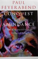 Conquest of Abundance: A Tale of Abstraction versus the Richness of Being 
