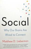 Social - why our brains are wired to connect 