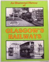Illustrated History of Glasgow's Railways