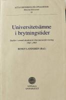 Universitets&auml;mne i brytningstider : studier i svensk akademisk litteraturundervisning 1947-1995