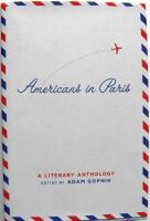Americans in Paris: a Literary Anthology : A Library of America Special Publication