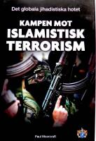 Kampen mot islamistisk terrorism : det globala jihadistiska hotet