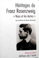 HERITAGES DE FRANZ ROSENZWEIG - NOUS ET LES AUTRES 