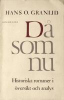 D&aring; som nu: Historiska romaner i &ouml;versikt och analys 