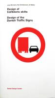 Design af trafikkens skilte = Design of the Danish traffic signs