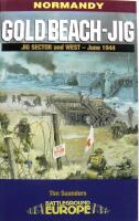 Gold Beach: Jig Sector and West (Battleground Europe. Normandy)
