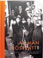 Allm&auml;n r&ouml;str&auml;tt? : r&ouml;str&auml;ttens begr&auml;nsningar i Sverige efter 1921