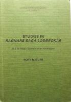 Studies in "Ragnar's Saga Lodbrokar" and Its Major Scandinavian Analogues 