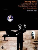 Leaving home : a conducted tour of 20th century music with Simon Rattle