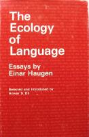 THE ECOLOGY OF LANGUAGE Esays by Einar Haugen