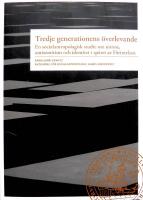 Tredje generationens &ouml;verlevande En socialantropologisk studie om minne, antisemtism och identitet i sp&aring;ret av F&ouml;rintelsen 