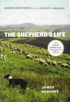 The Shepherd's Life: Modern Dispatches from an Ancient Landscape 