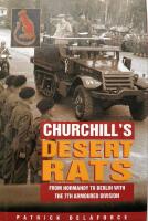 Churchill's Desert Rats : from Normandy to Berlin with the 7th Armoured Division