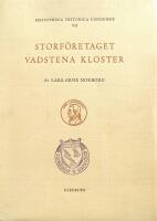 Storf&ouml;retaget Vadstena kloster. Studier i senmedeltida godspolitik och ekonomif&ouml;rvaltning