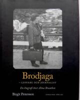Brodjaga - luffare och journalist : en biografi &ouml;ver Alma Braathen