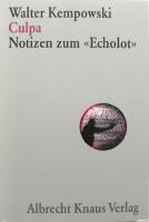 Culpa : Notizen zum "Echolot". Walter Kempowski. Mit Seitenhieben von Simone Neteler und einem Nachw. von Karl Heinz Bittel