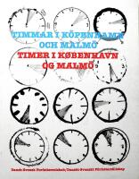 Timmar i K&ouml;penhamn och Malm&ouml; - Timer i K&oslash;benhavn og Malm&oslash;