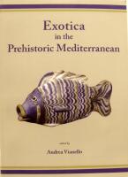 Exotica in the prehistoric Mediterranean