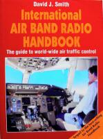 International Air Band Radio Handbook: The Guide to World-Wide Air Traffic Control