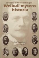 Kritiska unders&ouml;kningar i Weibull-mytens historia