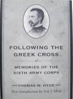 Following the Greek Cross; Or, Memories of the Sixth Army Corps