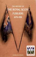 HISTORY OF THE ROYAL SCOTS FUSILIERS 1678-1918