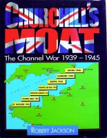 Churchill's Moat - The Channel War 1939 - 1945