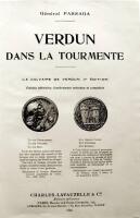 Verdun dans la tourmente. ( Le calvaire de verdun)