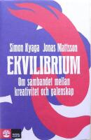 Ekvilibrium : om sambandet mellan kreativitet och galenskap