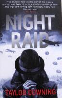 Night Raid: The True Story of the First Victorious British Para Raid of WWII