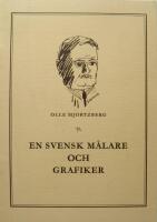 Olle Hjortzberg. En svensk m&aring;lare och grafiker