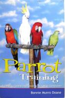 Parrot Training: A Guide to Taming and Gentling Your Avian Companion